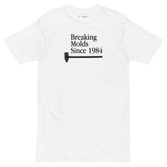 Breaking Molds Since 1984